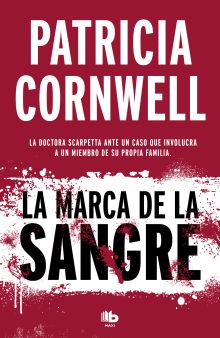 La marca de la sangre (Doctora Kay Scarpetta 22)