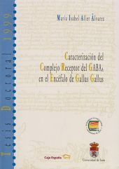 CARACTERIZACIÓN DEL COMPLEJO RECEPTOR DEL GABA EN EL ENCÉFALO DEL GALLUS GALLUS