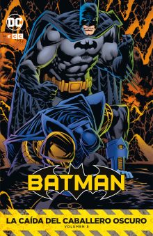 BATMAN: LA CAÍDA DEL CABALLERO OSCURO VOL. 05