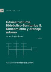 Infraestructuras hidráulico-sanitarias II. Saneamiento y drenaje urbano