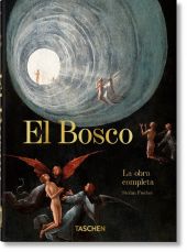 Hieronymus Bosch. L'opera completa. 40th Ed.