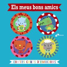 ELS MEUS BONS AMICS. CONTES CURTS DEMOCIONS