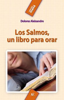 LOS SALMOS, UN LIBRO PARA ORAR