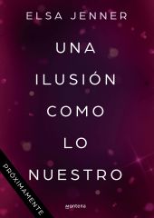 UNA ILUSION COMO LO NUESTRO