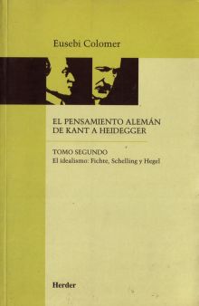 EL PENSAMIENTO ALEMÁN DE KANT A HEIDEGGER TOMO II