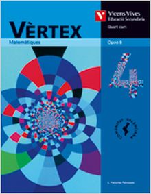Vertex 4 Opcio B. Llibre De L'alumne. Matematiques
