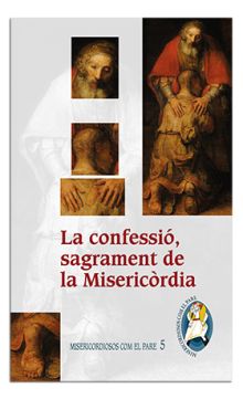CONFESSIO, SAGRAMENT DE LA MISERICORDIA, LA