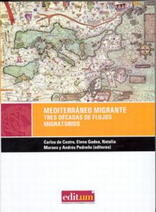 Mediterráneo Migrante. Tres Décadas de Flujos Migratorios