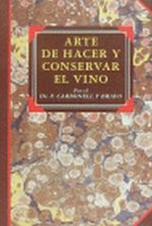 ARTE DE HACER EL VINO, EL