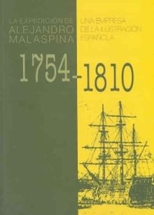 La expedición de Alejandro Malaspina 1754-1810. Una Empresa de la Ilustración Es