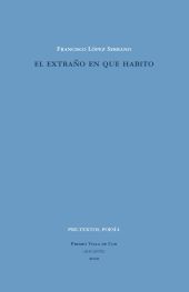 EL EXTRAÑO EN QUE HABITO