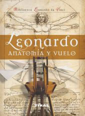 Leonardo. Anatomía y vuelo