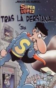 TRAS LA PERSIANA. SUPER LOPEZ