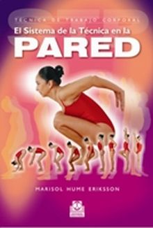 Técnica de rabajo corporal. El sistema de la técnica en la pared (Color)
