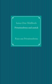 PRIVATINSOLVENZ UND ZURÜCK
