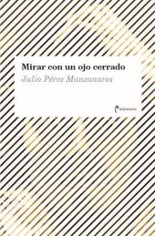 MIRAR CON UN OJO CERRADO