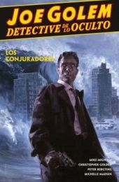 JOE GOLEM DETECTIVE DE LO OCULTO 4. LOS CONJURADORES