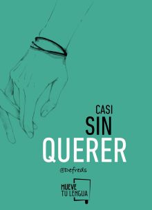 CASI SIN QUERER