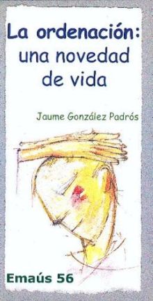 ORDENACION, LA: UNA NOVEDAD DE VIDA