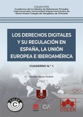 Cuaderno n.º 1. Los derechos digitales y su regulación en España, la Unión Europ