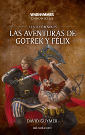 AVENTURAS DE GOTREK Y FELIX OMNIBUS 06/06, LAS