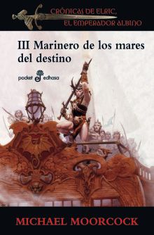 MARINERO DE LOS MARES DEL DESTINO. ELRIC 3