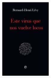 ESTE VIRUS QUE NOS VUELVE LOCOS