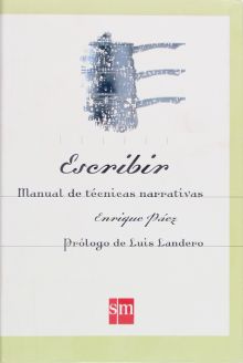 ESCRIBIR MANUAL DE TECNICAS NARRATIVAS