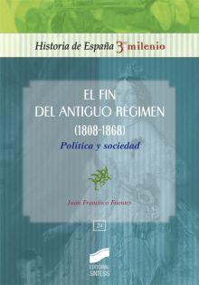 El fin del antiguo régimen. Política y sociedad