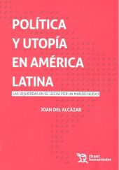 POLITICA Y UTOPIA EN AMERICA LATINA
