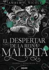 EL DESPERTAR DE LA REINA MALDITA. PARTE I.(DIOSES Y MONSTRUOS III)