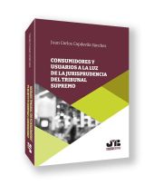 Consumidores y usuarios a la luz de la jurisprudencia del Tribunal Supremo