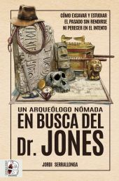 UN ARQUEOLOGO NOMADA EN BUSCA DEL DR. JONES