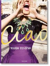 Mario Testino. Ciao. Omaggio allItalia