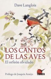 CANTOS DE LAS AVES, LOS. EL ORFEON OLVIDADO