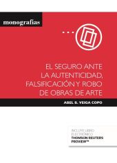 El seguro ante la autenticidad, falsificación y robo de obras de arte (Papel + e