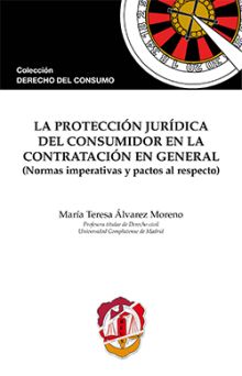 La protección jurídica del consumidor en la contratación en general