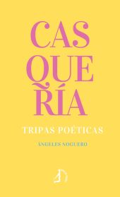 CASQUERÍA. Tripas poéticas