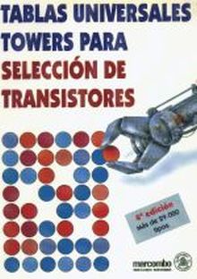 TABLAS UNIVERSALES TOWERS PARA LA SELECCIÓN DE TRANSISTORES