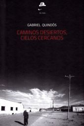 CAMINOS DESIERTOS, CIELOS CERCANOS