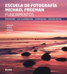 FUNDAMENTOS. ESCUELA DE FOTOGRAFIA MICHAEL FREEMAN