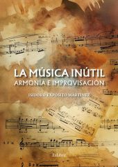 La música inútil. Armonía e improvisación