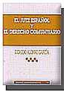 JUEZ ESPAÑOL Y EL DERECHO COMUNITARIO