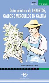 GUA PRACTICA DE ENXERTOS, GALLOS E MERGULLOS EN G