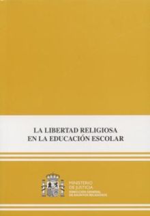 LA LIBERTAD RELIGIOSA EN LA EDUCACIÓN ESCOLAR