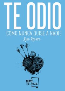 TE ODIO COMO NUNCA QUISE A NADIE