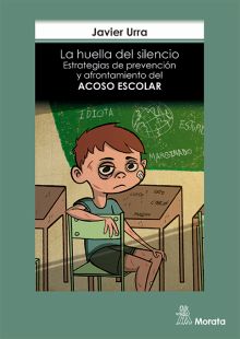 La huella del silencio. Estrategias de prevención y afrontamiento del ACOSO ESCO