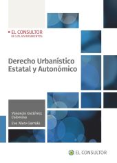 DERECHO URBANÍSTICO ESTATAL Y AUTONÓMICO, 1ª EDICI