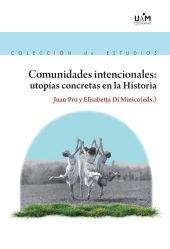 Comunidades intencionales: utopías concretas en la Historia