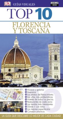 FLORENCIA Y TOSCANA (GUIAS VISUALES TOP 10 2016)